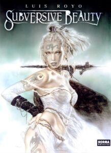 Luis Royo SUBVERSIVE BEAUTY